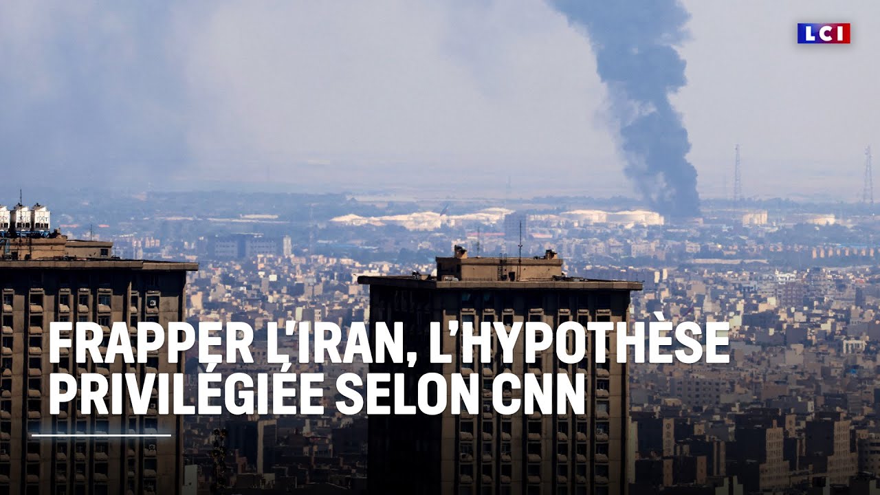 Frapper l'Iran, l'hypothèse privilégiée selon CNN｜LCI
