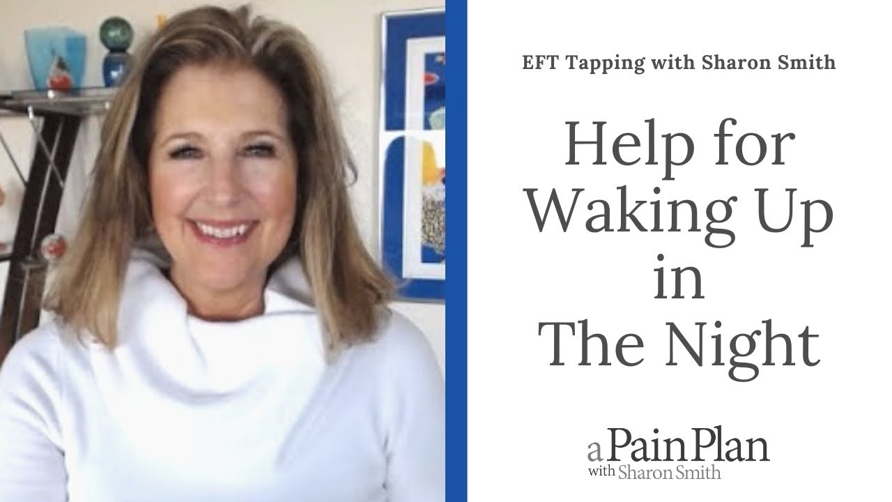 Help for Waking Up in The Night  -- EFT Tapping for Sleep with Sharon Smith #eft #tapping