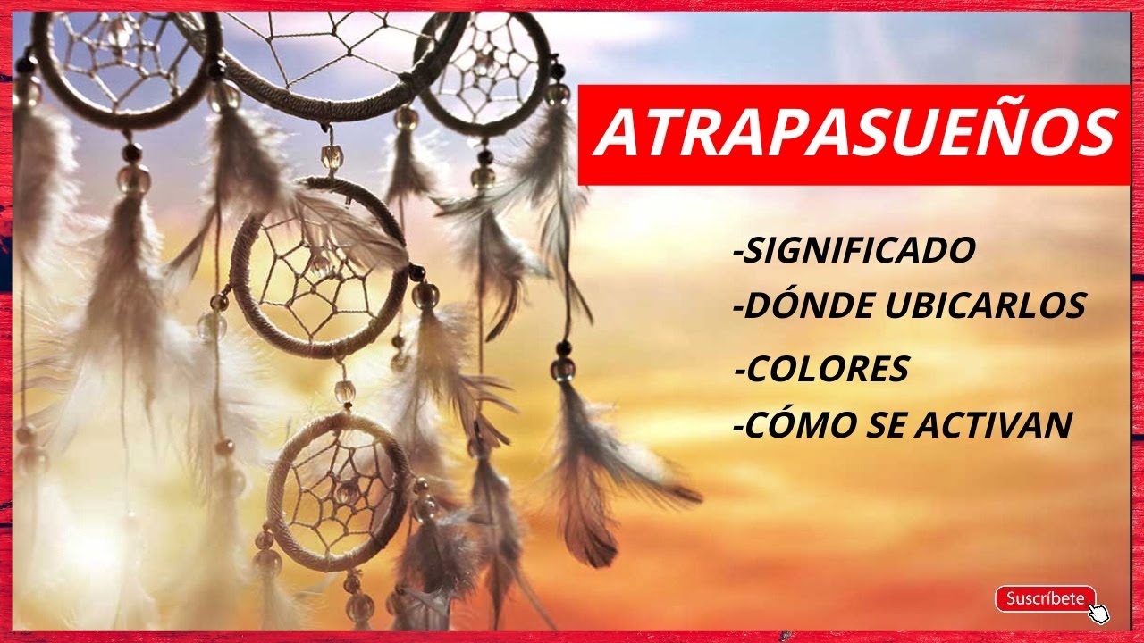 Los ATRAPASUE&Ntilde;OS :Qu&eacute; SON y para qu&eacute; se USAN , D&oacute;nde COLOCARLOS, Colores y significados/2021