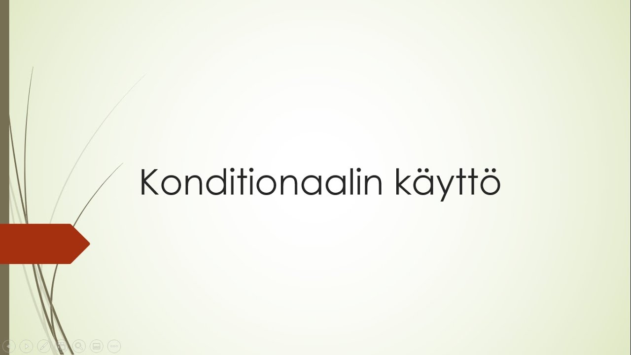 konditionaalin käyttö