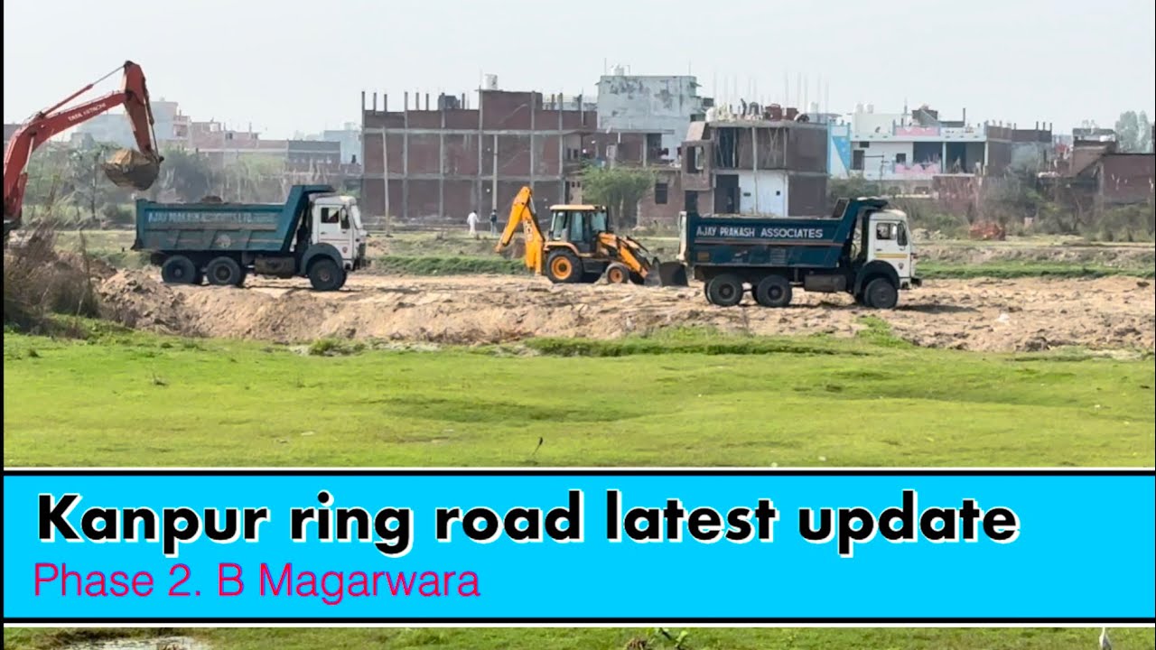 Kanpur ring road new update unnao fhase 2 B