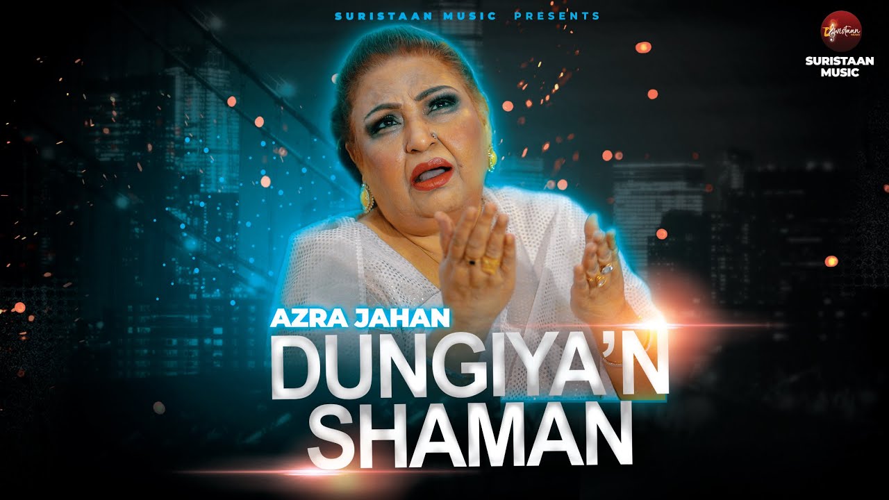 Dungiyan Shaman | Official Video | Azra Jahan | Latest Punjabi Song 2023 | New Songs | Suristaan