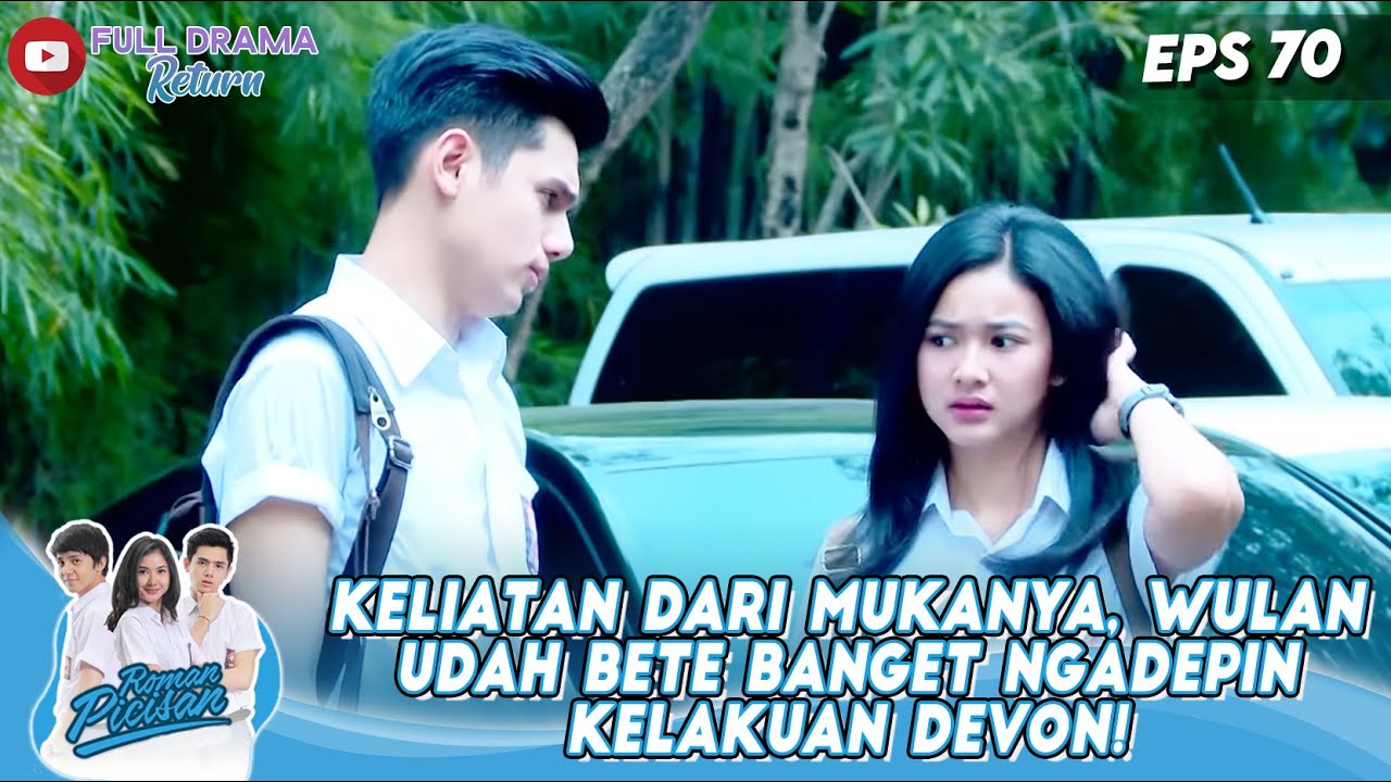 KELIATAN DARI MUKANYA, WULAN UDAH BETE BANGET NGADEPIN KELAKUAN DEVON! - ROMAN PICISAN