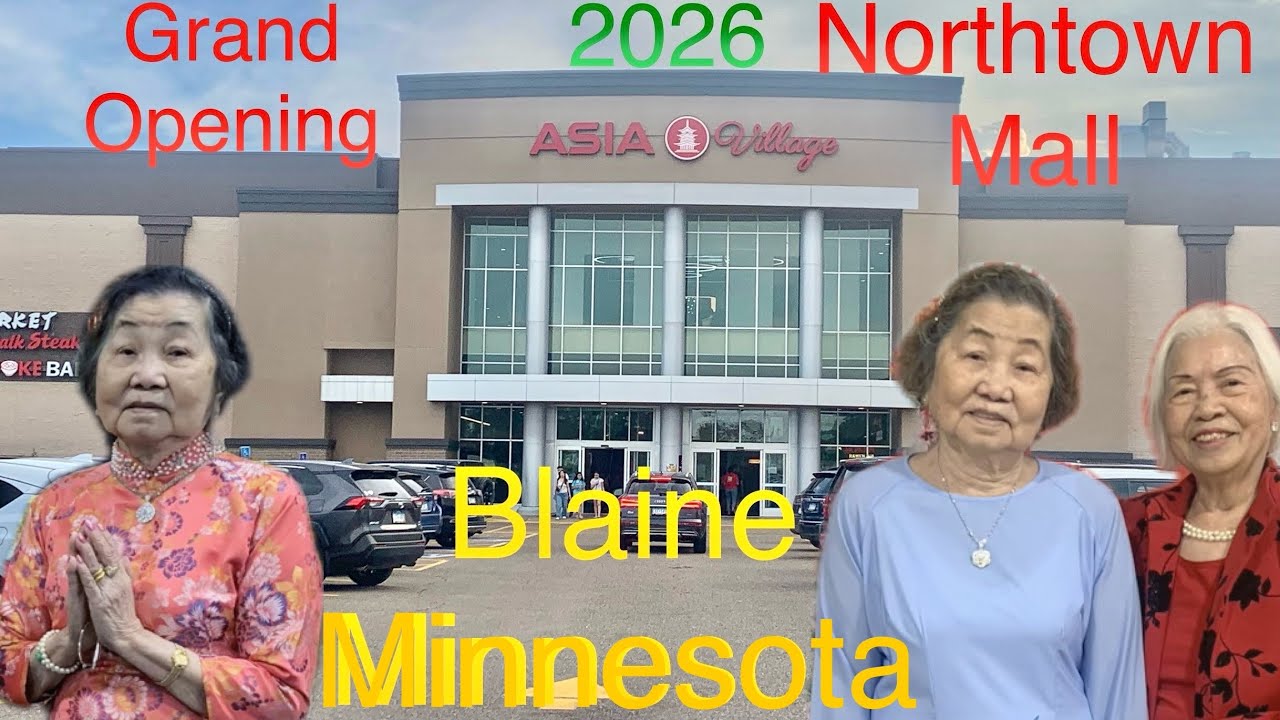 Grand Opening Asian Village Mall,Northtown in Blaine Minnesota 