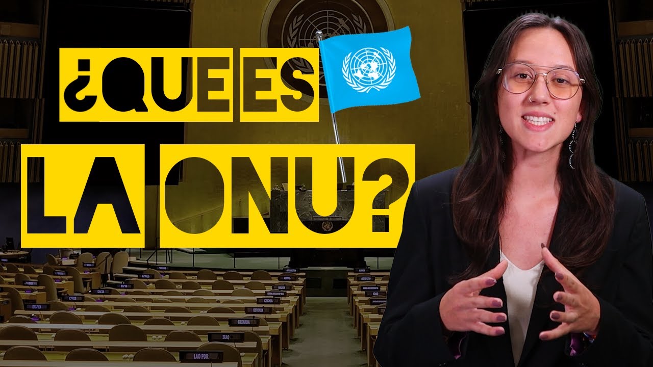 🌐 ¿Qué es la ONU?
