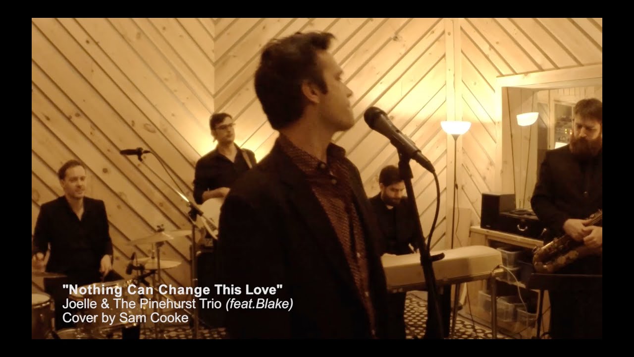 Nothing Can Change This Love, Sam Cooke cover by Joelle and the Pinehurst Trio