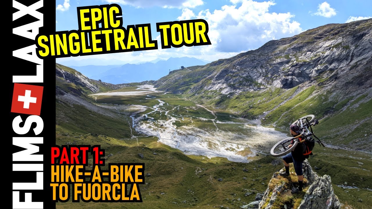 FLIMS LAAX Epic Alpine Singletrail Tour 1/2: Fuorcla Raschaglius via Segnesboden / Mountainbike MTB
