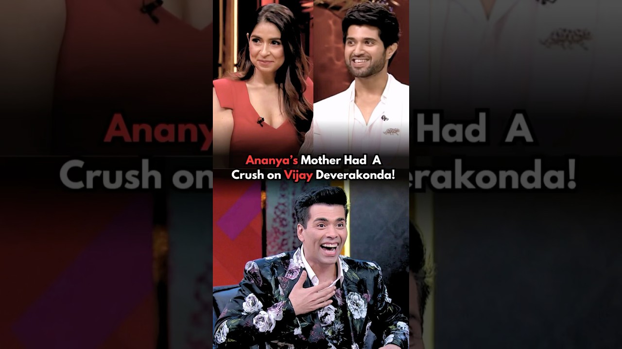 Ananya&rsquo;s Mom Wants to Date Vijay Deverakonda!😱Karan Johar #ananyapandey #vijaydevarakonda #bollywood