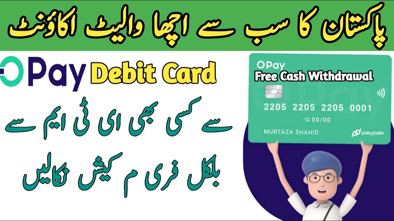 Opay Debit Card Se bilkul Free Men Cash Withdrawal Karen | Cash withdrawal From Opay Wallet Account