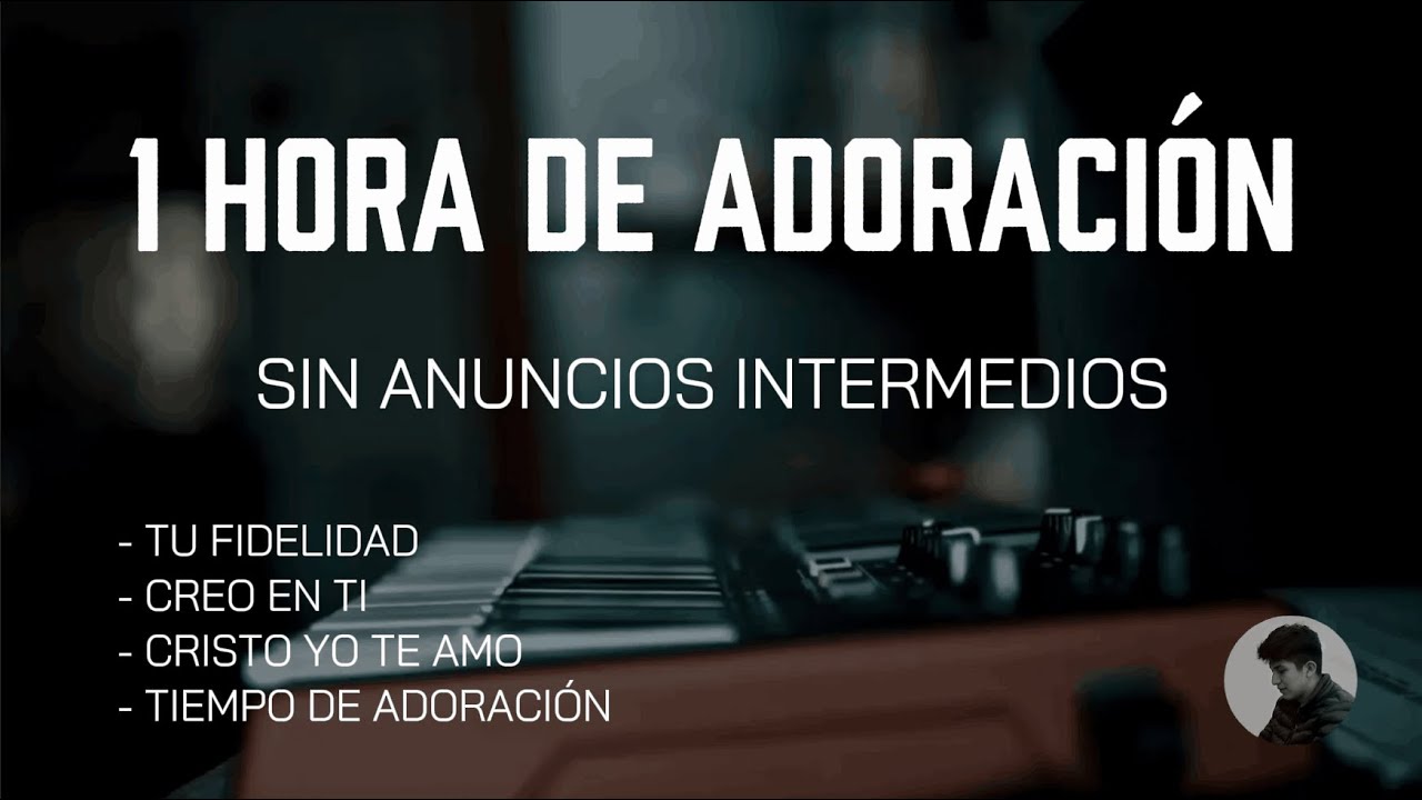 TOP - LAS MEJORES ALABANZAS 🙏🏻 MIX ADORACIÓN - SIN ANUNCIOS
