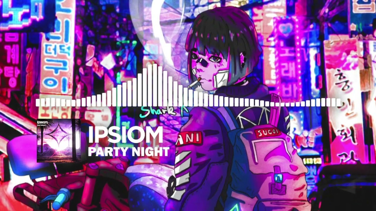 Ipsiom - Party Night [Dubstep]