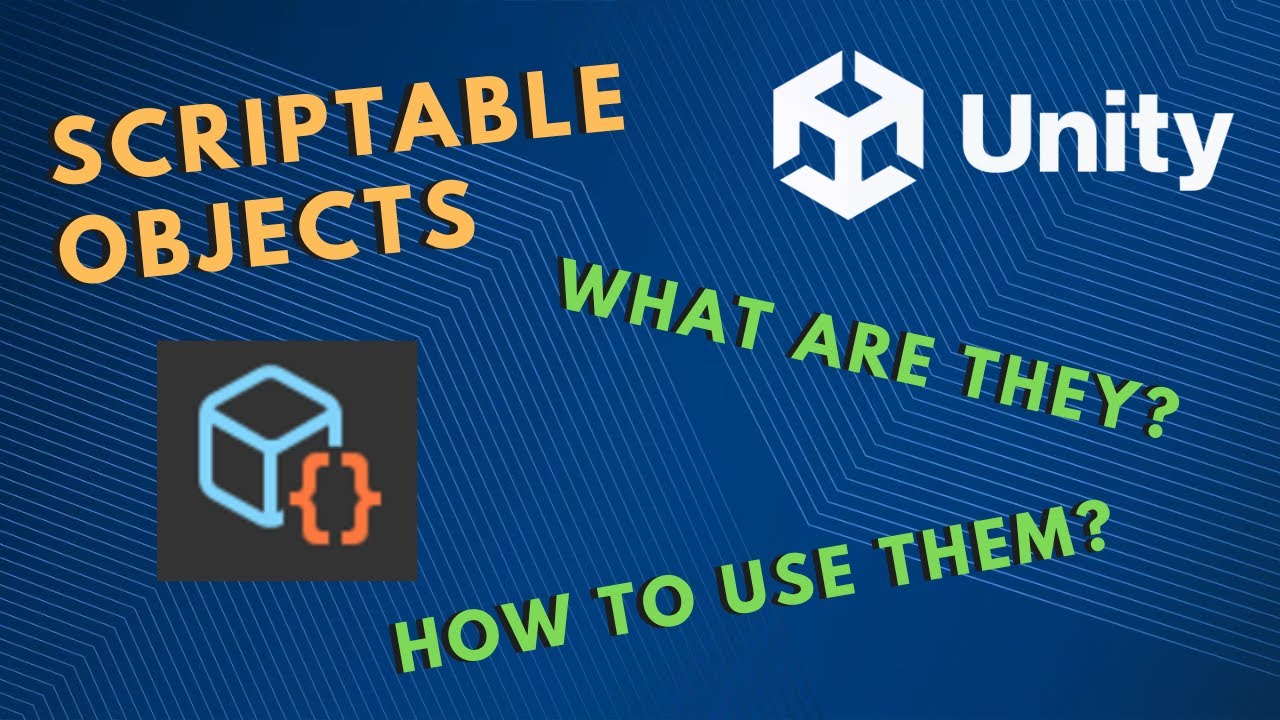Unity | What are scriptable objects and how to use them?  - 2023