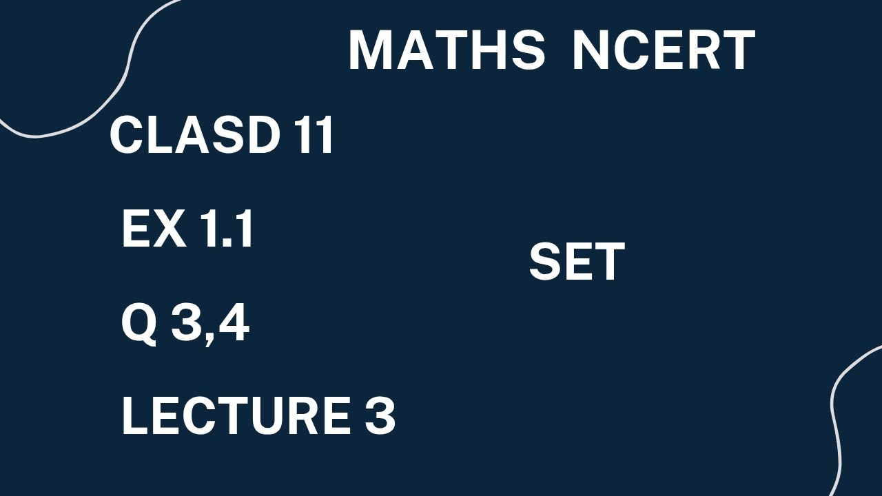 Class 11 Maths SET EX 1.1 Question 3&4