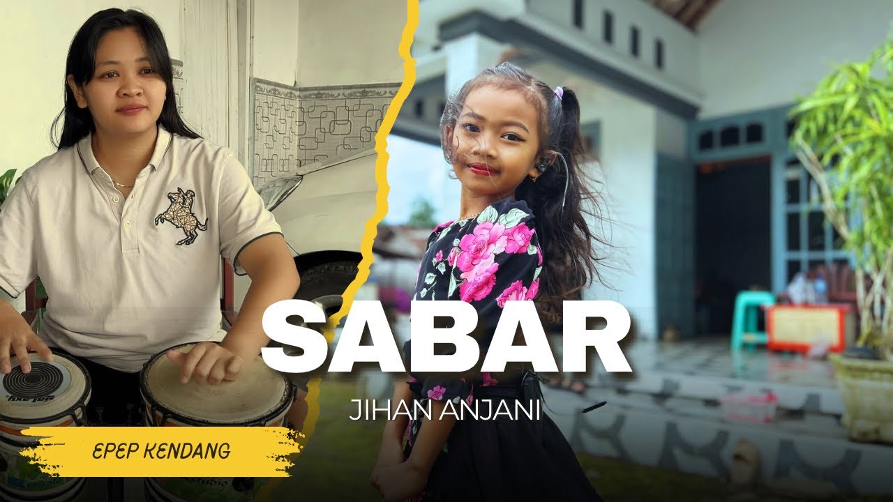 SABAR - JIHAN ANJANI feat EPEP KENDANG (Cover)