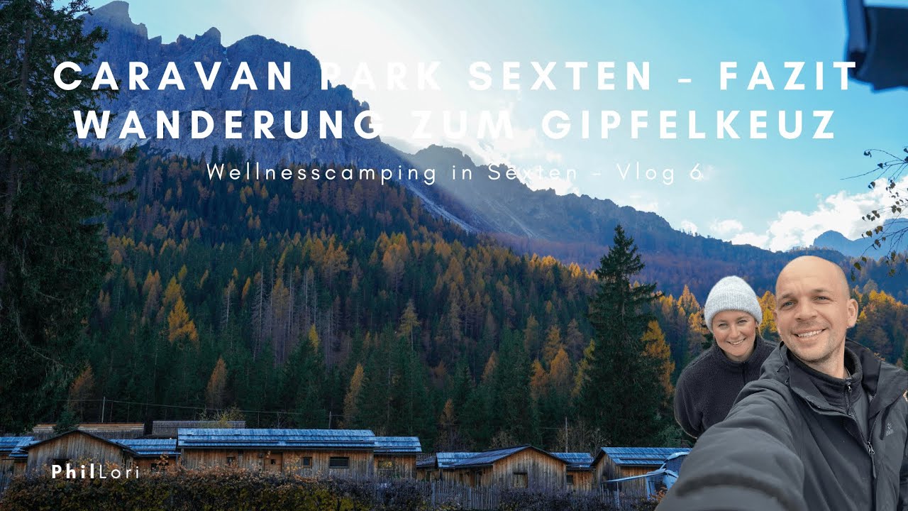 Caravan Park Sexten - Fazit ! Wanderung zum Gipfelkreuz - Vlog 6