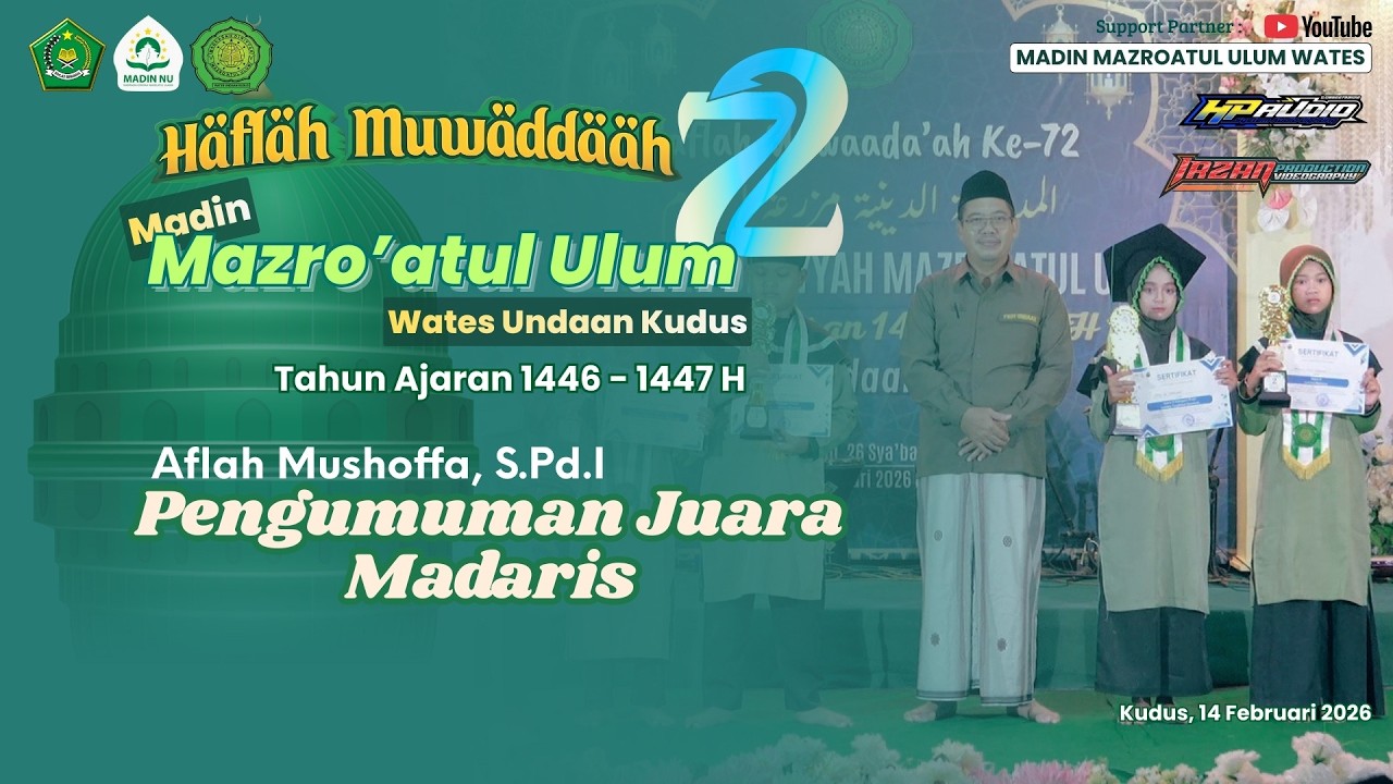 Pengumuman Juara Madaris :: Haflah Muwaddaah 72 Madin Mazro'atul Ulum :: Wates Undaan Kudus