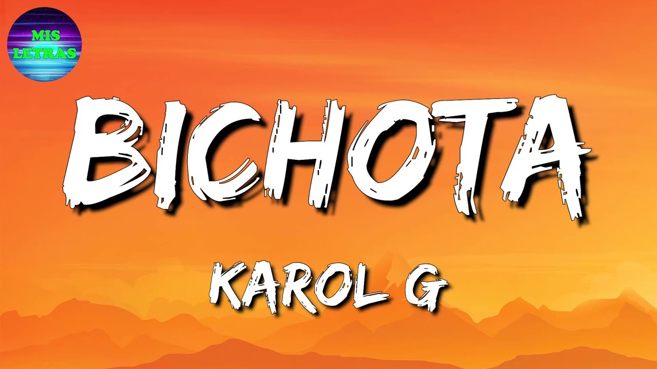 ♫ KAROL G - BICHOTA (Letras\Lyrics)