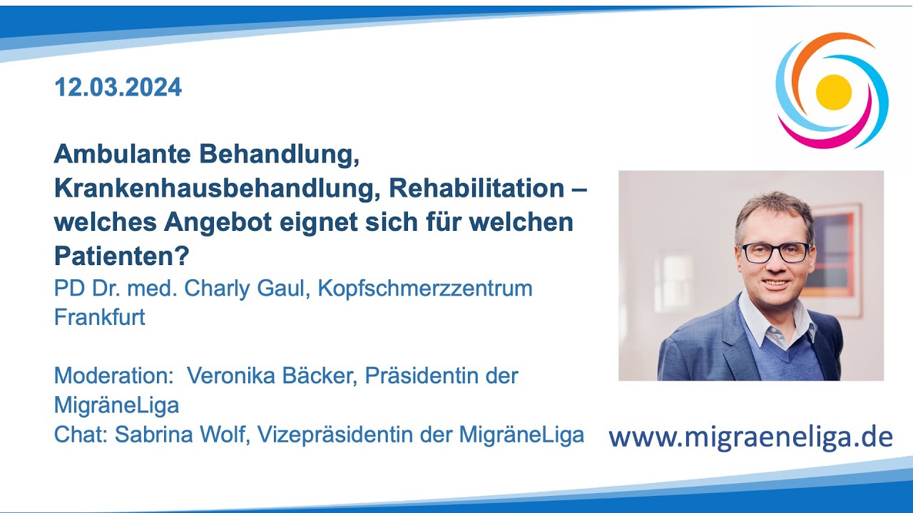 MigräneLiga Seminare 2024 | Ambulante Behandlung, Krankenhaus, Reha | Dr. med. Charly Gaul