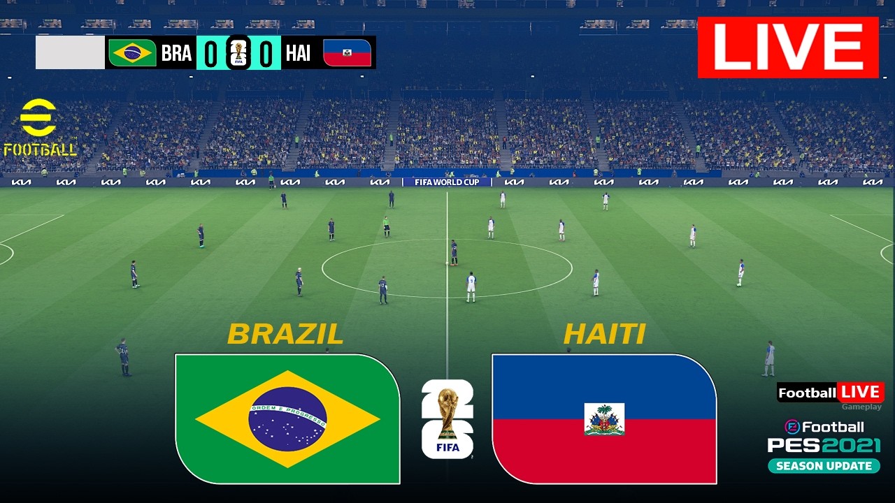 🔴LIVE : Brazil vs Haiti - World Cup 2026 group stage | Match Today | Video Game Simulation PES