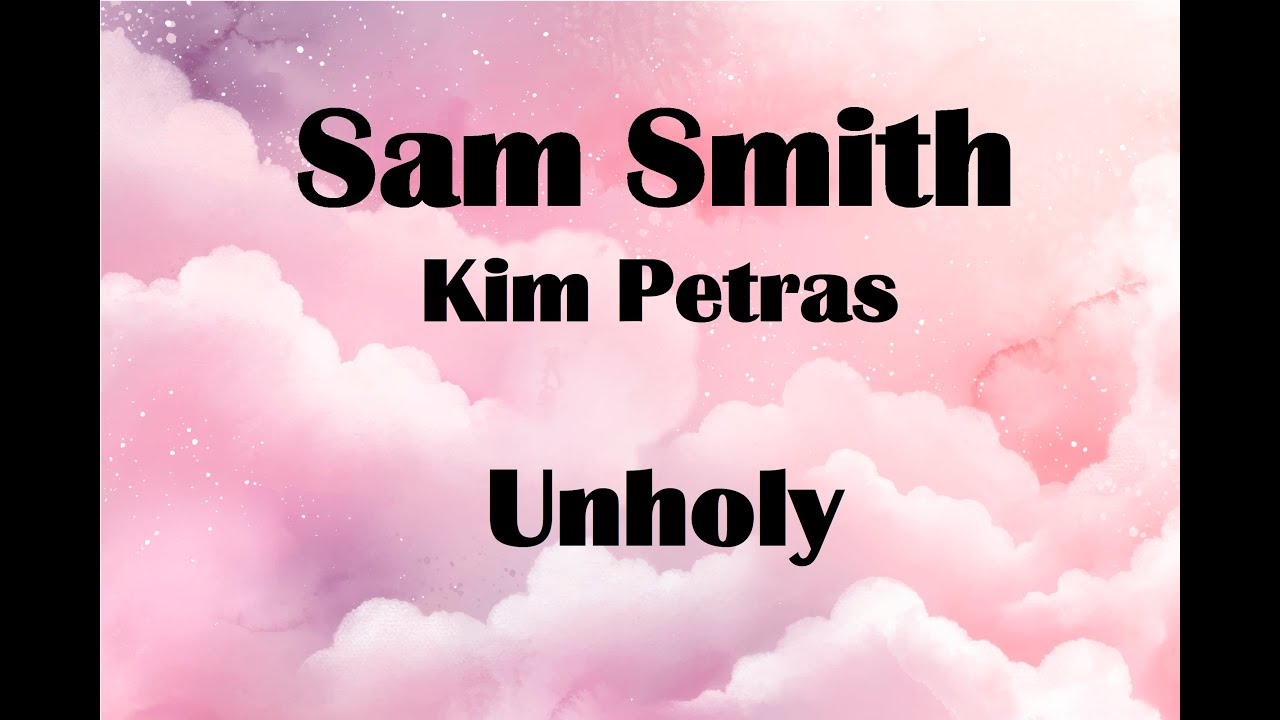 Sam Smith ft. Kim Petras - Unholy Lyrics
