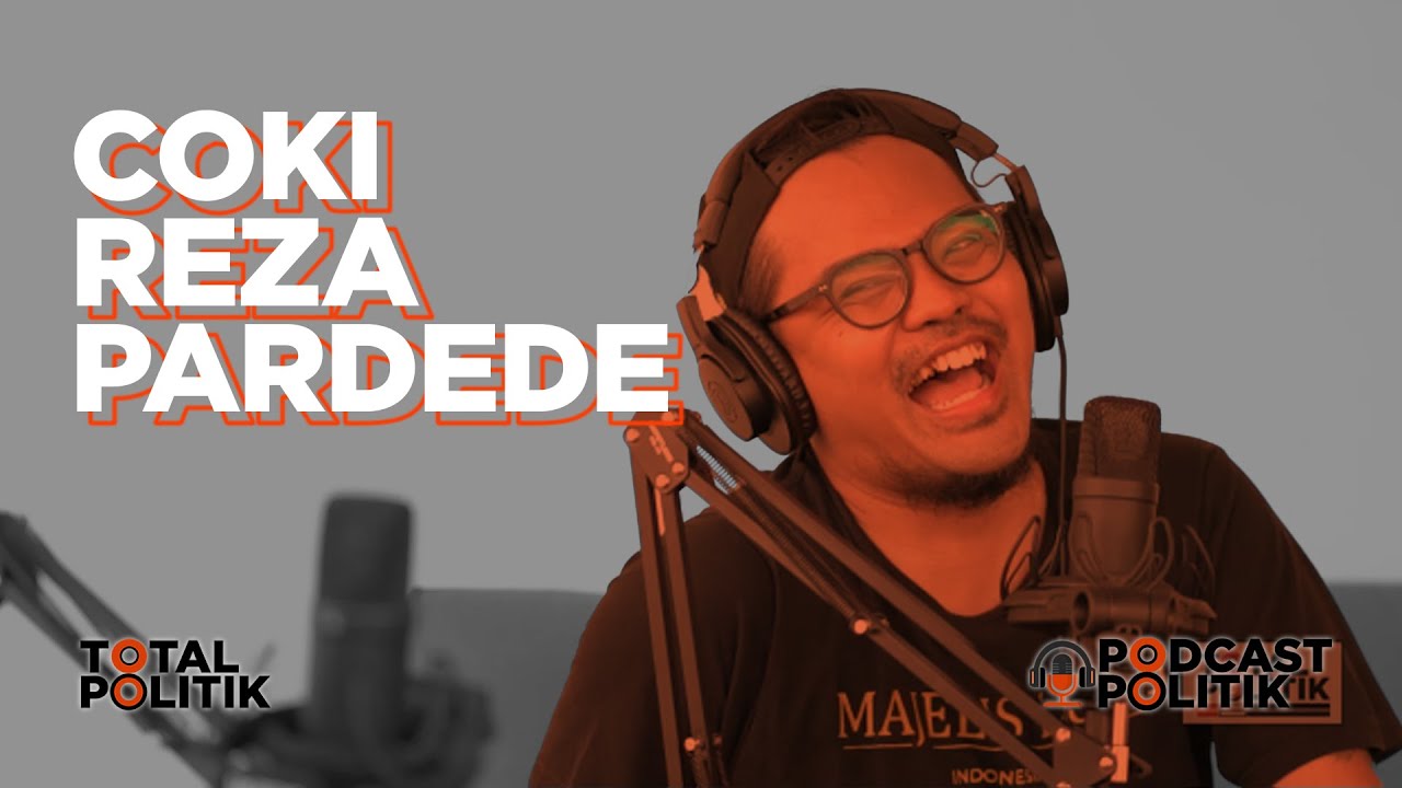 Podcast Politik #10 Coki Pardede: Pernah Disuruh Pindah Ke Luar Negeri