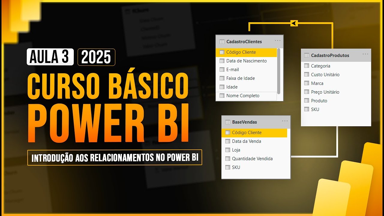 Curso Básico Power BI - Aula 3 - Introdução aos Relacionamentos no Power BI