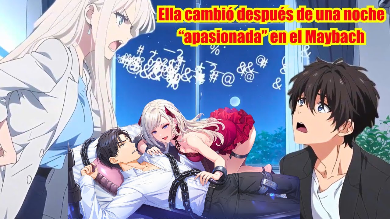 🌟Tras EMBORRACHARSE, la CHICA que AMO me POSEE LOCAMENTE en el MAYBACH. Y Después | Reseñademanga