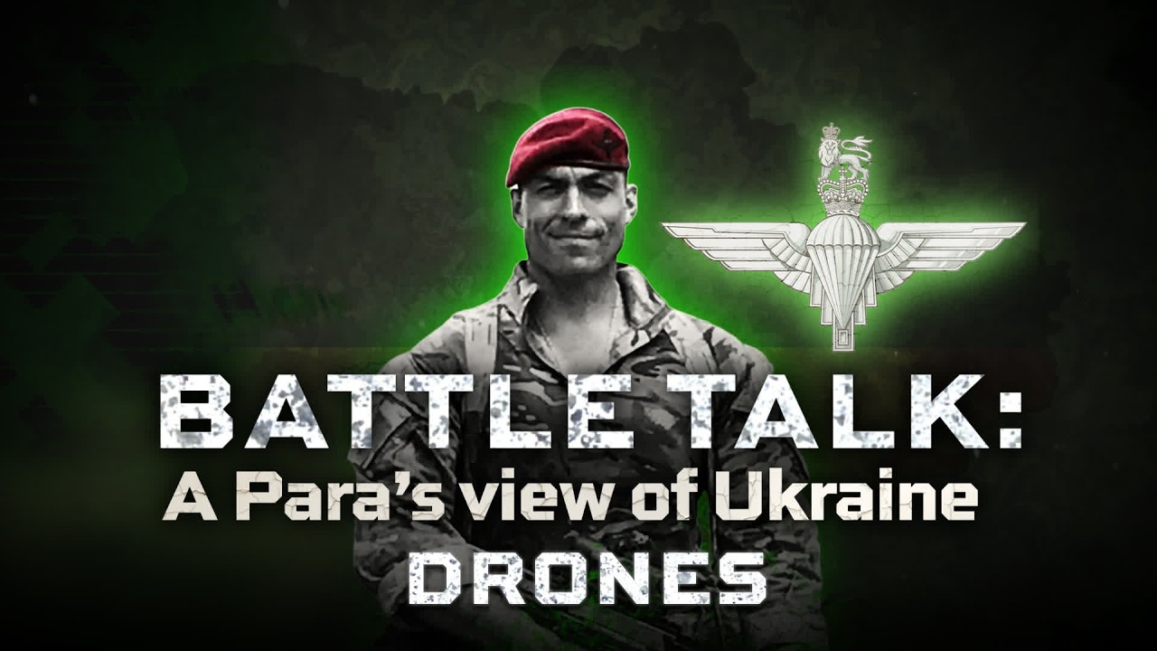 Battle Talk: A Para&rsquo;s View of Ukraine - Drones