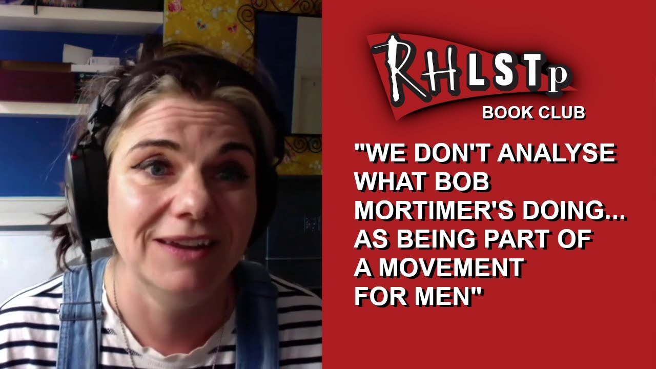 Caitlin Moran on masculinity and male role models - from RHLSTP Book Club 63