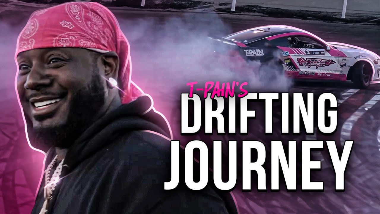 T-Pain is actually a drifter?! | How it started vs How it's going
