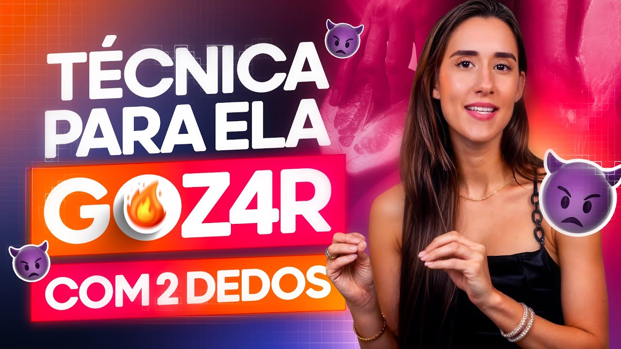 TÉCNICA QUE FAZ QUALQUER MULHER GOZ4R USANDO APENAS 2 DEDOS