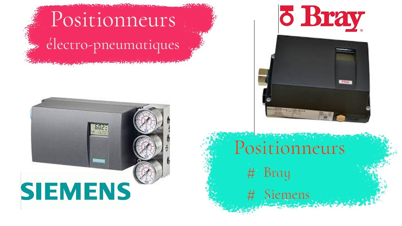 Positionneurs électro-pneumatiques Bray & Siemens  تعرف على