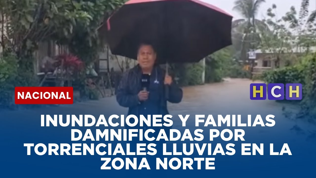 Inundaciones y familias damnificadas por torrenciales lluvias en la zona norte