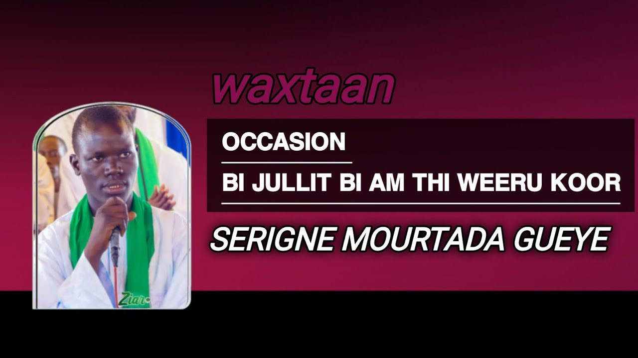 #1 OCCASION BI JULLIT BI AM THI WEERU KOOR Pr Serigne Mourtada Gueye 
