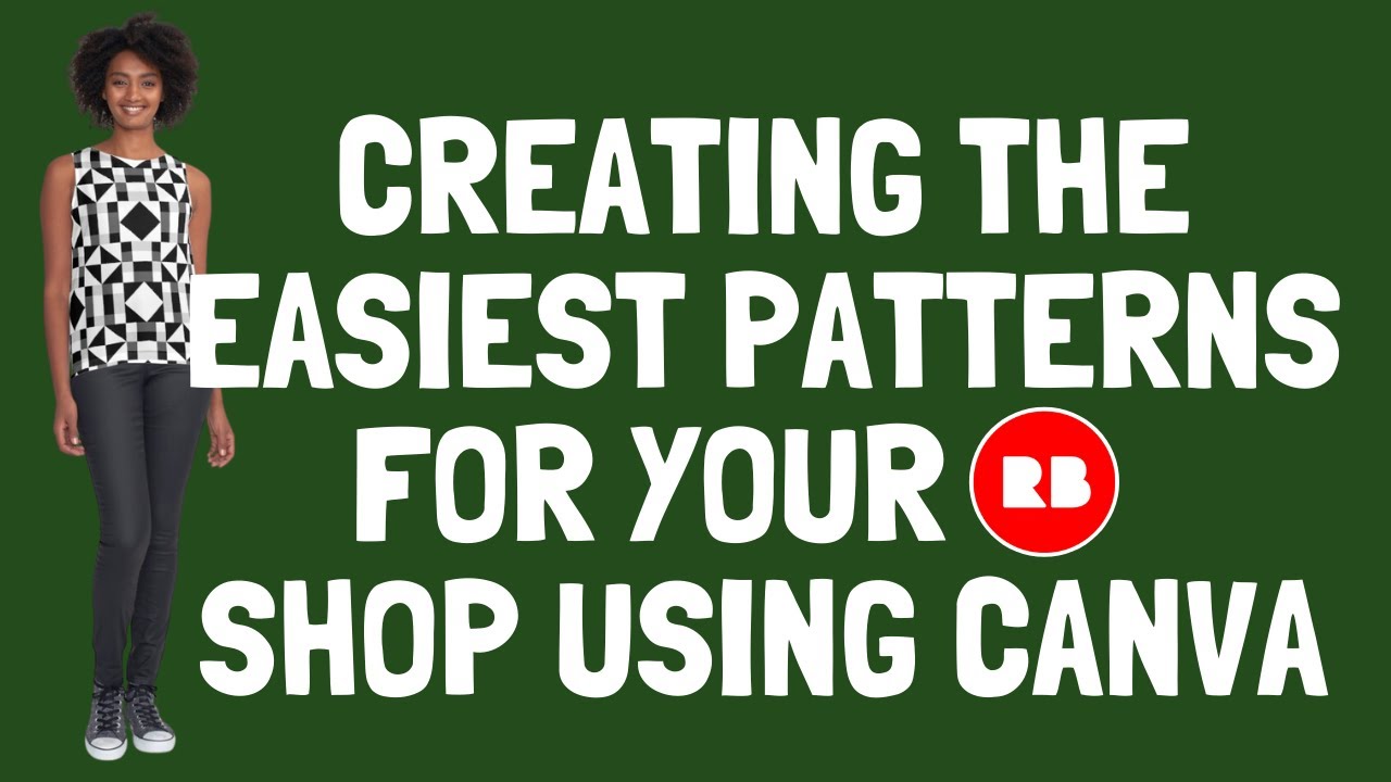 Creating the EASIEST Patterns for your RedBubble Shop Using Canva - RedBubble Design Tutorial