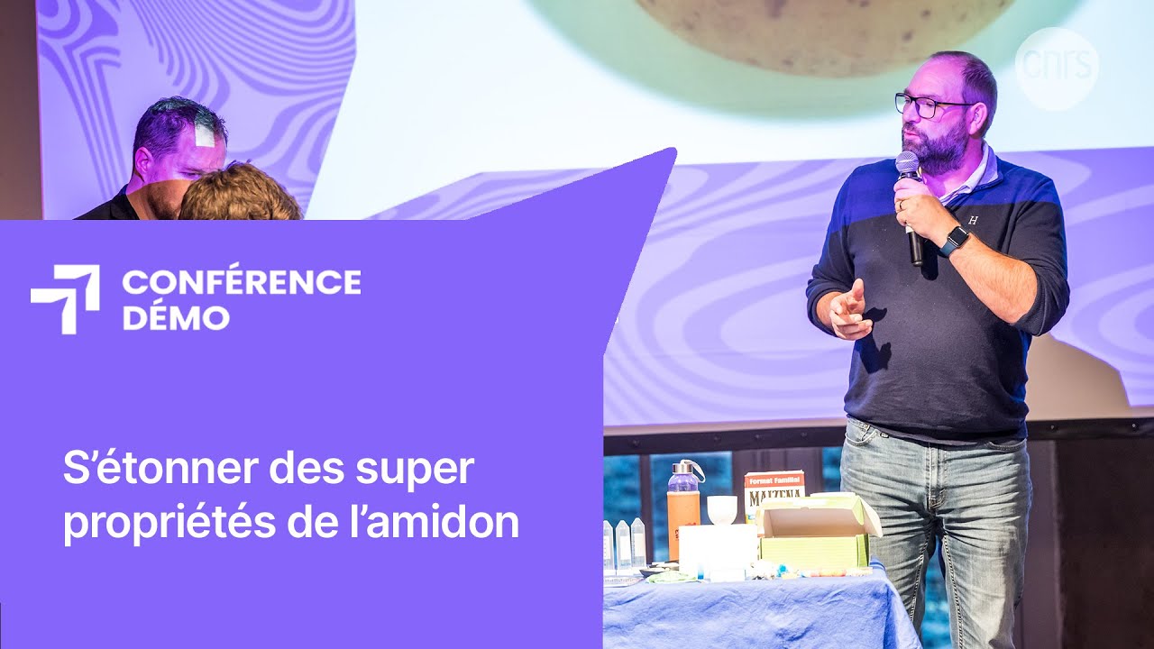 S’étonner des super propriétés de l’amidon | Conférence-démo | Les Échappées inattendues