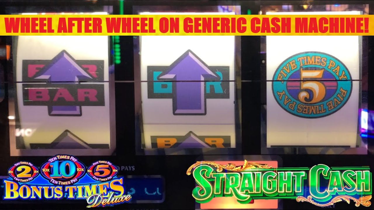 5 Times Pay Deluxe + Straight Cash Generic Cash machine + NEW! 2x 10x 5x BONUS TIMES DELUXE slots!