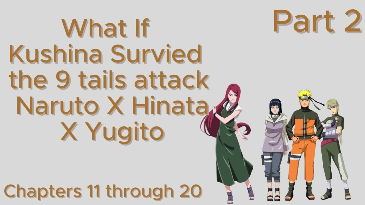 A Mother's Love: What If Kushina Survived the 9 Tails Attack: Naruto X Hinata X Yugito: Part 2