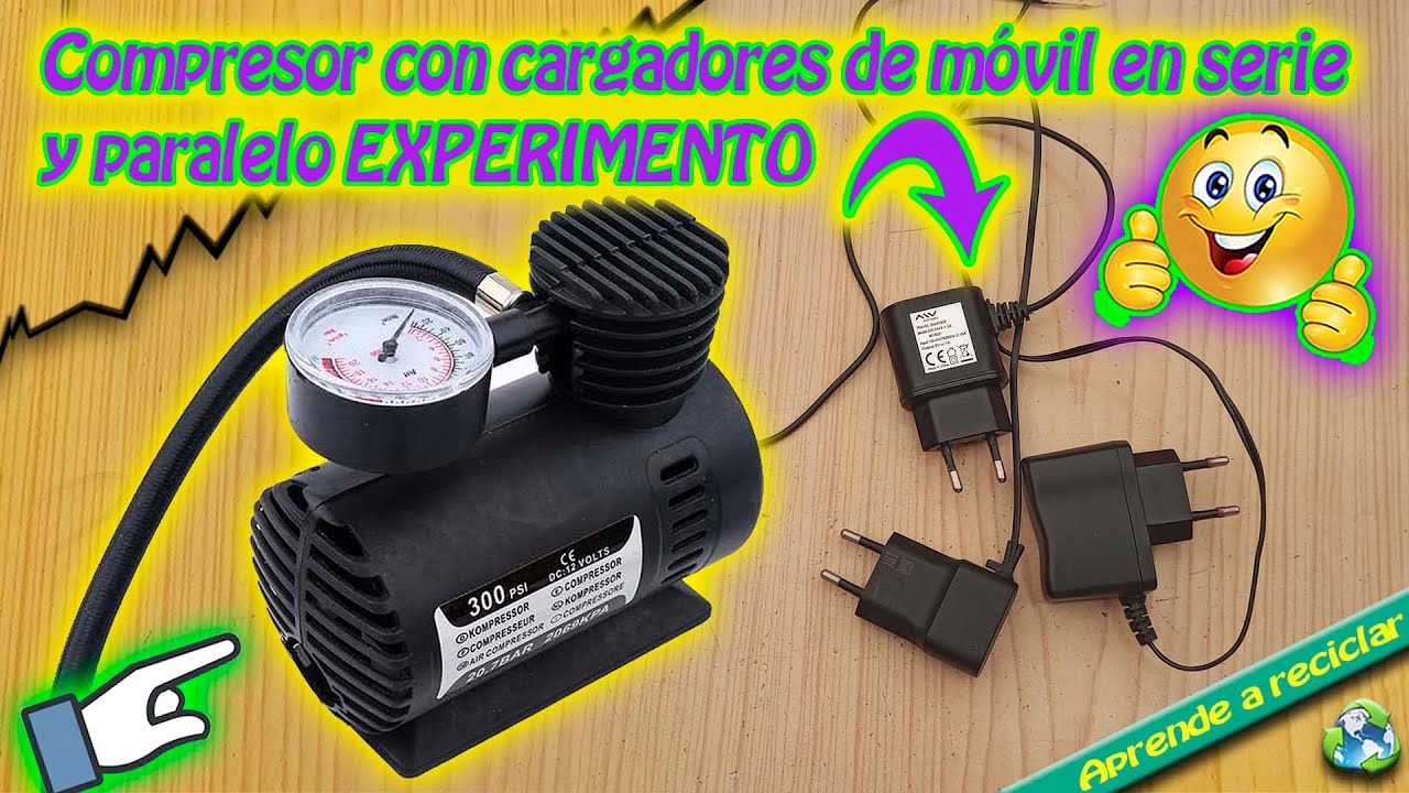Compresor con cargadores de móvil en serie y paralelo EXPERIMENTO
