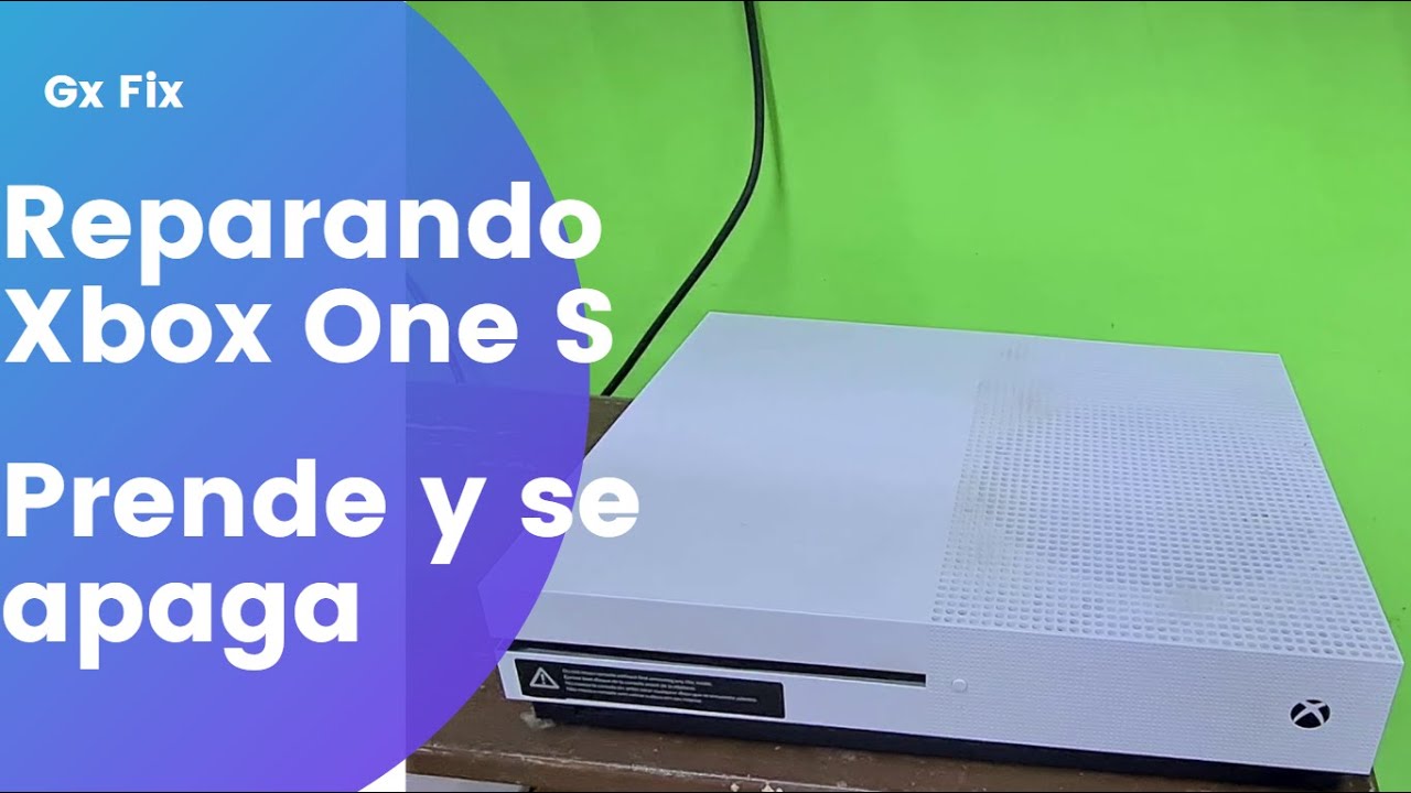 Reparando Xbox one S - Prende y apaga.