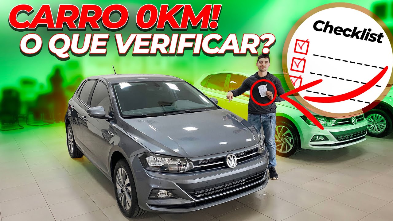 O QUE VERIFICAR ANTES DE RETIRAR SEU CARRO 0KM DA CONCESSIONARIA ?!