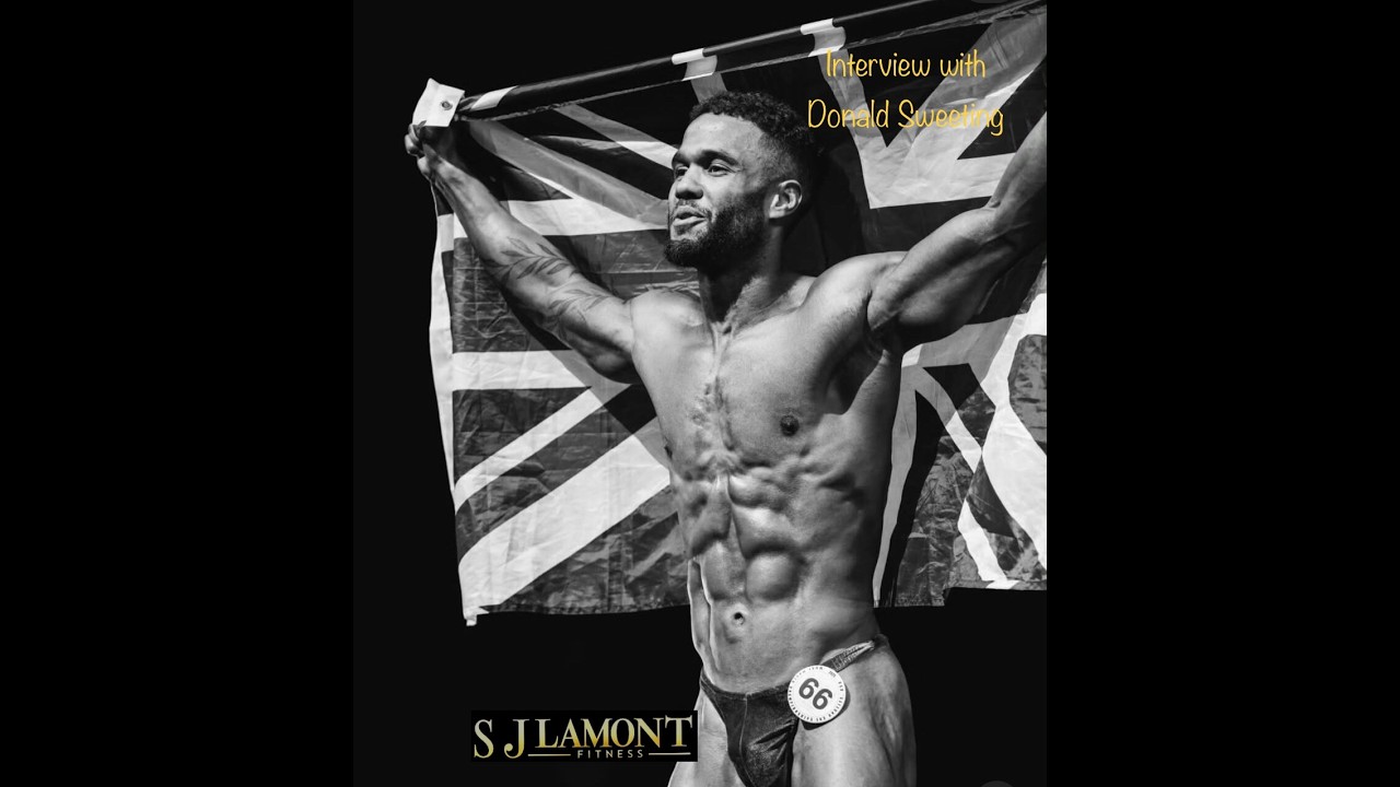 Interview with Donald Sweeting, WNBF Pro, World Champion  & 2x British Lightweight Champion