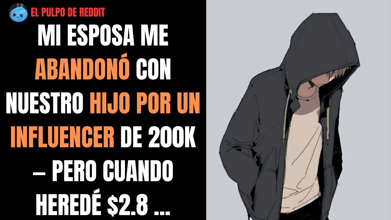 Mi Esposa Me Abandonó Con Nuestro Hijo Por Un Influencer De 200K — Pero Cuando Heredé $2.8 ...