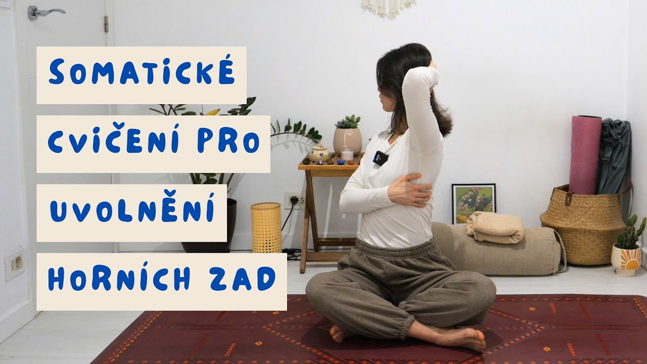 Uvolnění horních zad a krční páteře | Somatické cvičení