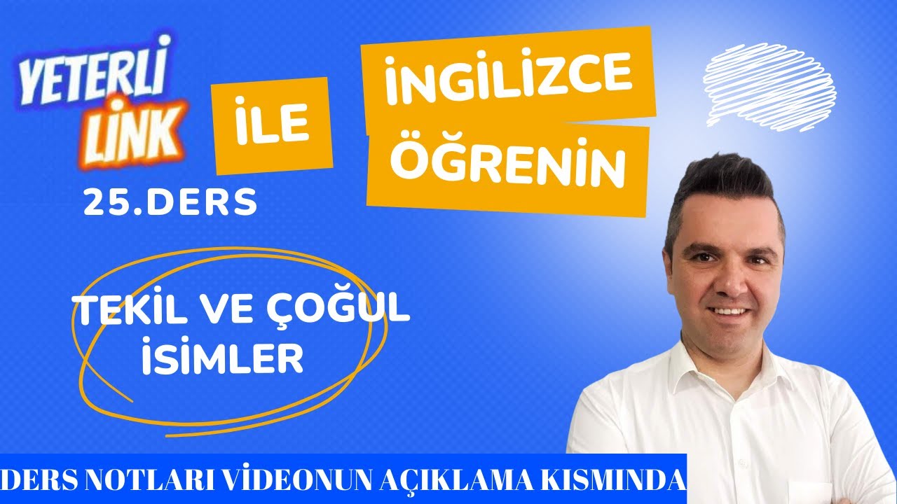 TEKİL İSİMLERİ &Ccedil;OĞUL YAPMA ( Singular and Plural Nouns )