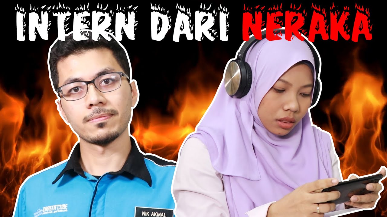 Ini Perangai Pelajar Intern Yang Tidak Disukai Majikan | Intern Dari Neraka