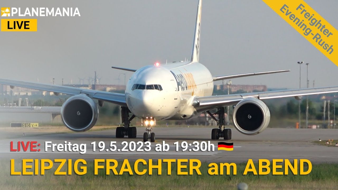 ✈️ Aviation Livestream Leipzig: Heavy Traffic mit Widebodies. Die Abendstunden vom Airport Leipzig