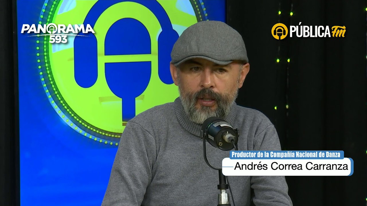 #Panorama593 🎙| Invitado: Andrés Correa Carranza - Productor de la Compañía Nacional de Danza CND