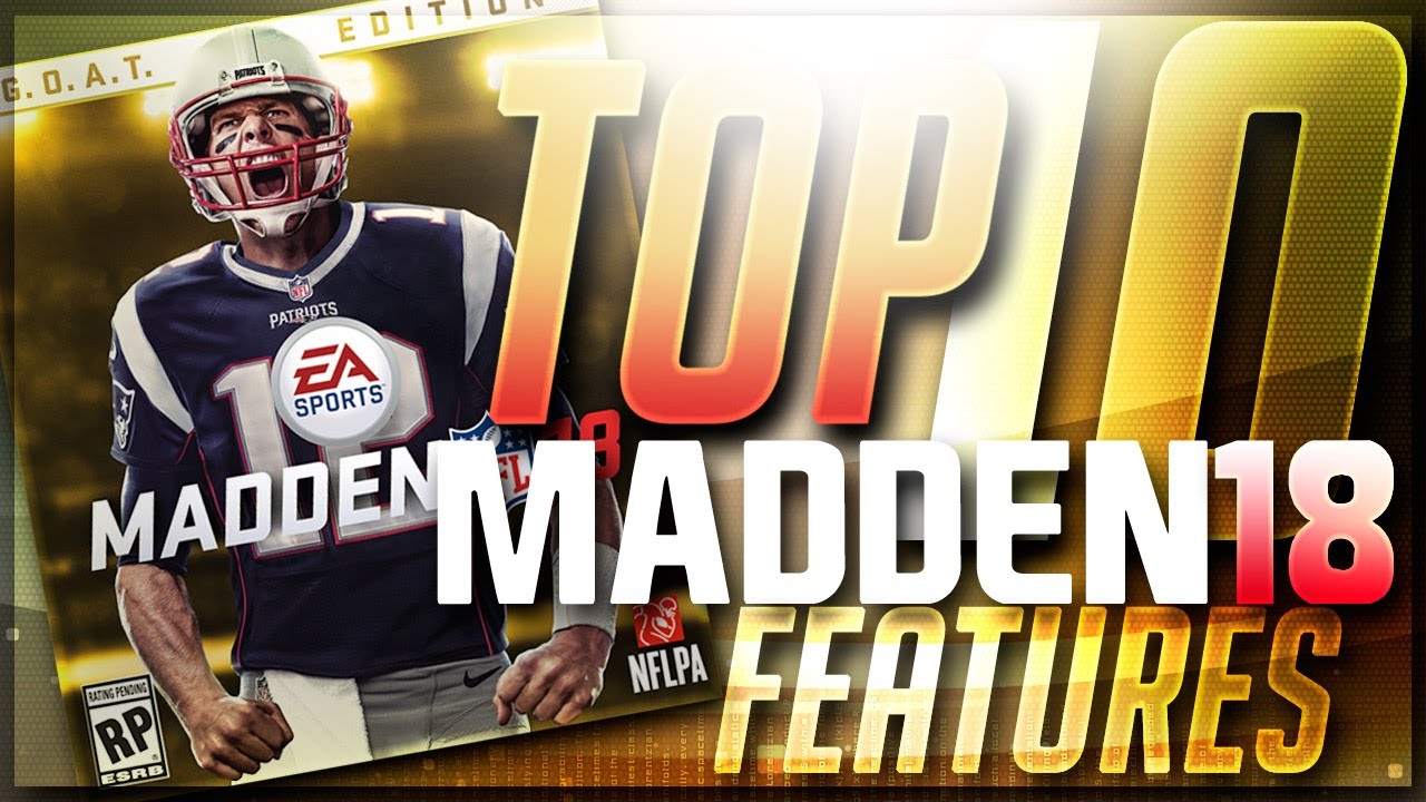 TOP 10 NEW FEATURES IN MADDEN 18