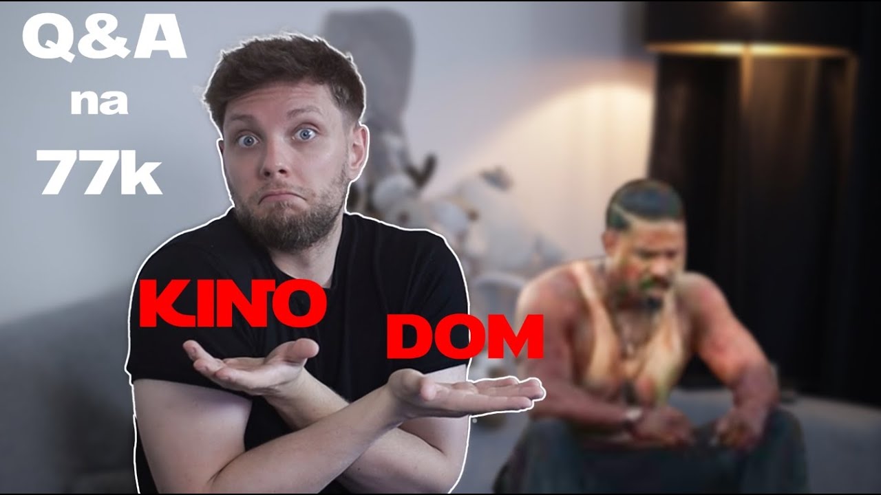 Q&A (28) na 77k + KINO czy DOM - gdzie lepiej oglądać filmy?